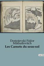 Les Carnets du sous-sol af Dostoïevski Fédor Mikhaïlovitch