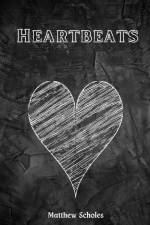 Heartbeats af Matthew Scholes
