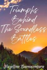 Triumphs Behind The Soundless Battles af Hazelline Leslie Buenaventura