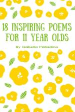 18 Inspiring Poems for 11 year olds af Isabella Palladino