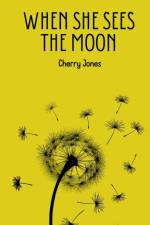 When She Sees the Moon af Cherry Jones