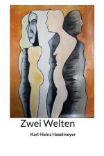 Zwei Welten af Karl-Heinz Haselmeyer