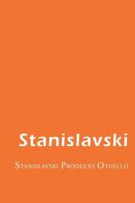 Stanislavski Produces Othello af William Shakespeare