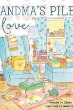 Grandma's Piles of Love af Cindy Noorda