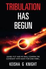 Tribulation Has Begun af Keisha G. Knight