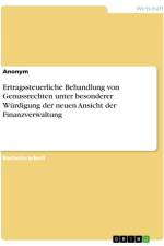 Ertragssteuerliche Behandlung von Genussrechten unter besonderer Würdigung der neuen Ansicht der Finanzverwaltung af Anonymous