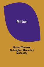 Milton af Baron Thomas Macaulay