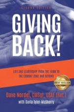Giving Back!: Life and Leadership from the Farm to the Combat Zone and Beyond af Dave Nordel