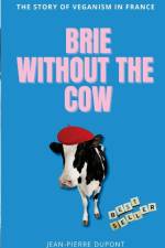 Brie Wi¿thout The Cow af Jean-Pierre Dupont