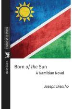 Born of the Sun af Joseph Diescho