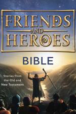 Friends and Heroes: Bible