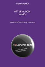 Att leva som vaken af Thomas Romlin