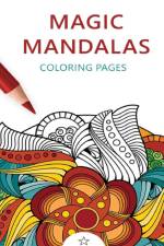 MAGIC MANDALAS af Coloring Magic Mandalas