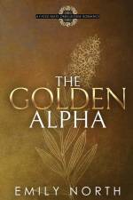 The Golden Alpha af Emily North