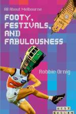 Footy, Festivals, and Fabulousness af Robbie Ornig