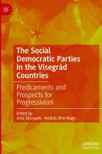 The Social Democratic Parties in the Visegrád Countries af András Bíró-Nagy