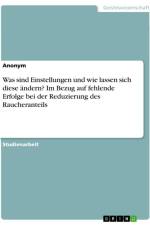 Was sind Einstellungen und wie lassen sich diese ändern? Im Bezug auf fehlende Erfolge bei der Reduzierung des Raucheranteils af Anonymous