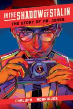 In the Shadow of Stalin: The Story of Mr. Jones af Andrea Chalupa
