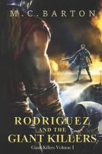 Rodriguez and the Giant Killers af M. C. Barton