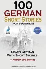 100 German Short Stories for Beginners Learn German With Stories + Audio: (German Edition Foreign Language Book 1) af Christian Stahl