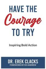 Have The Courage To Try af Erek Clacks
