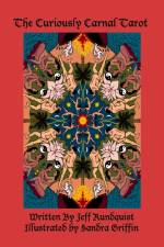 The Curiously Carnal Tarot af Jeff Rundquist