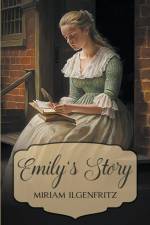 Emily's Story af Miriam Ilgenfritz