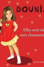 DOUNIA Elle sont où mes chaussures ? af Kawtar Notredame