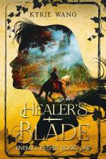 Healer's Blade (Enemy's Keeper Book 1) af Kyrie Wang