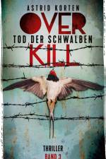 Overkill - Tod der Schwalben af Astrid Korten