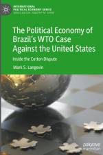 The Political Economy of Brazil¿s WTO Case Against the United States af Mark S. Langevin