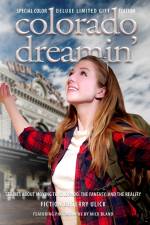 Colorado Dreamin' Full Color Gift Edtion: The Dream and Reality of Moving To Colorado af Terry Ulick
