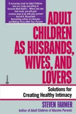 Adult Children as Husbands, Wives, and Lovers af Steven Farmer