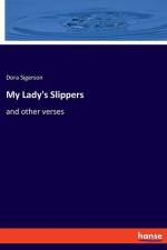 My Lady's Slippers af Dora Sigerson