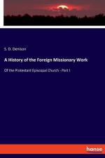 A History of the Foreign Missionary Work af S. D. Denison
