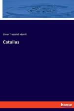 Catullus af Elmer Truesdell Merrill