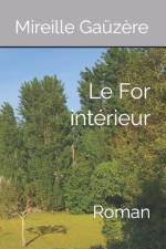 Le For intérieur: Roman af Mireille Gaüzère