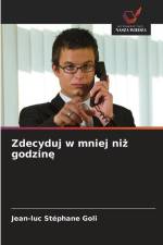 Zdecyduj w mniej ni¿ godzin¿ af Jean-Luc Stéphane Goli