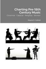 Charting Pre-18th Century Music af Wayne Cottrell