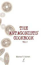 The Antagonists' Cookbook, Vol. 2 af Marcus V. Calvert