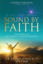 Bound By Faith af Debra Goodwin Myton