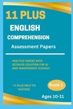 11 Plus English Comprehension Assessment Papers af Plus Help To Success