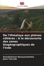 De l'Himalaya aux plaines côtières : A la découverte des zones biogéographiques de l'Inde af Arunaksharan Narayanankutty