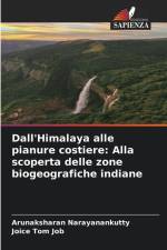 Dall'Himalaya alle pianure costiere: Alla scoperta delle zone biogeografiche indiane af Arunaksharan Narayanankutty