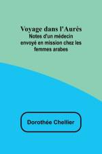 Voyage dans l'Aurès af Dorothée Chellier