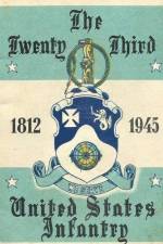 History of the Twenty-Third United States Infantry 1812-1945