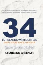 34 But Dealing With Eighteen af Charles D Green Jr