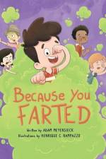 Because You Farted af Adam Meyersieck