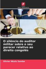 O silêncio do auditor militar sobre o seu parecer relativo ao direito congolês af Olivier Nkulu Samba