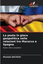 La posta in gioco geopolitica nelle relazioni tra Marocco e Spagna af Mostafa Nachoui